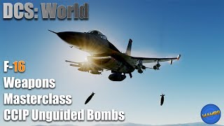 F-16 Weapons Masterclass Ep.1 - CCIP Unguided Bombs | DCS: World