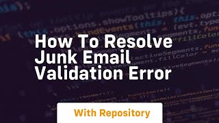 Celebrity how to resolve junk email validation error Net Worth