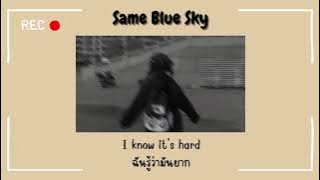 [THAISUB] Same Blue Sky - Pseudo Tylo Ting  (แปลไทย)