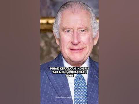 RAJA CHARLES III DIDIAGNOSA MENDERITA KANKER!! - YouTube