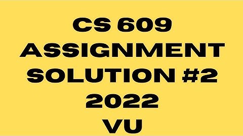 CS 609 | System Programming | Assignment #2 Solution 2022 | VU | #cs609shortlectures #cs609vu