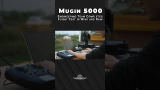 Mugin 5000 Engineering Team Completes Flight Test in Wind and Rain