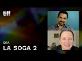 LA SOGA 2 Q&A | TIFF 2021