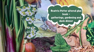 Beatrix Potter altered Spring glue book - gathering, gardening & what to do when you're on the menu