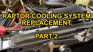 Gen 1 Ford Raptor Cooling System Replacement (and 6.2L F150)  Part 2