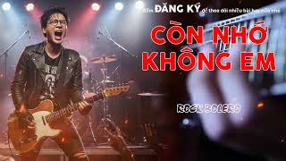 Còn Nhớ Không Em (Blues Rock Version) - Bolero Rock Cực Cháy | Metal Rock Bolero