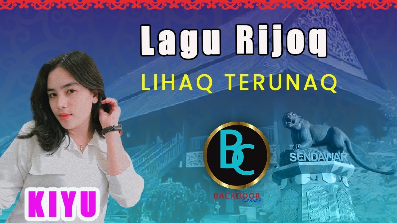 RIJOQ LIHAQ TERUNAQ -  KIYU