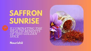 Saffron Sunrise: Illuminating the Benefits of the Golden Spice