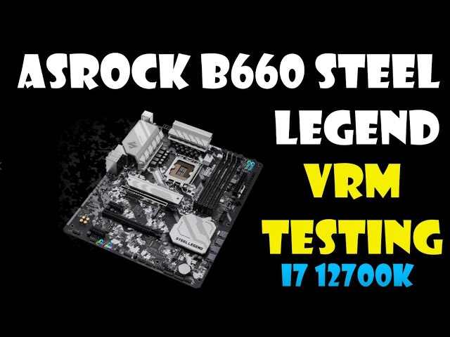 B660M STEEL LEGEND ＋ i7 12700K【ジャンクCPU】 ASRock B660 Steel Legend VRM temperature test (I7 12700K