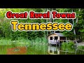 Great Rural Towns in Tennessee to Retire or Buy a Home.