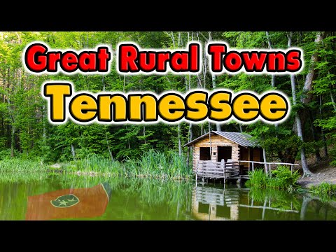 Great Rural Towns in Tennessee to Retire or Buy a Home.