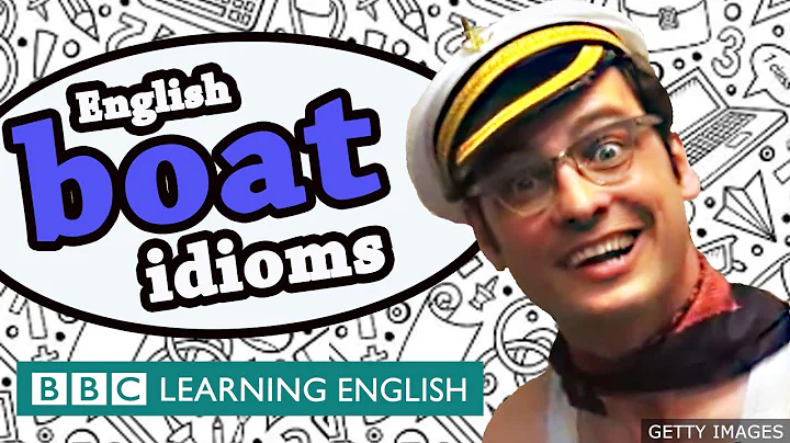 Boat idioms - Learn English idioms with The Teacher - DayDayNews