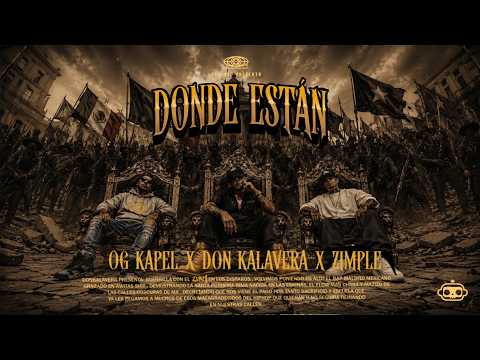 DONDE ESTAN - OG KAPEL@kapeldamosst ft.@Donkalavera @zimple (VIDEO OFICIAL)