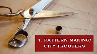 1. PATTERN MAKING / CITY TROUSERS