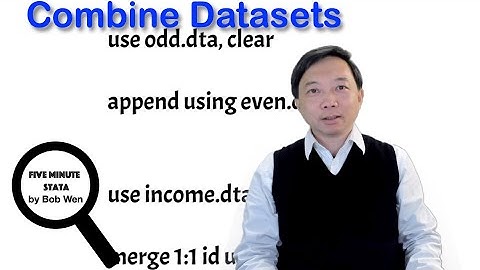 Combine Datasets | Data Management using Stata | Stata Tutorials Topic 31