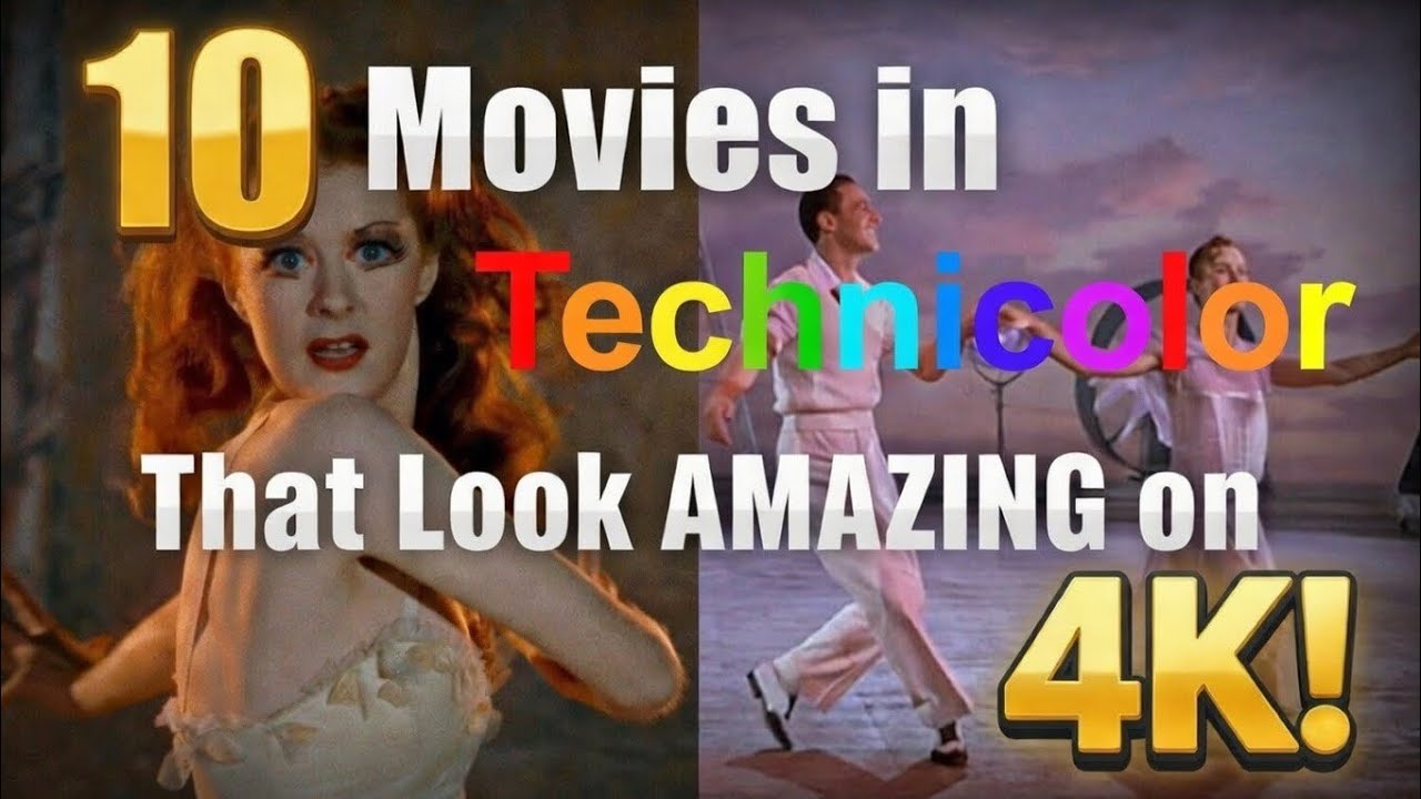 Ten Technicolor Movies that Look AMAZING on 4K! 