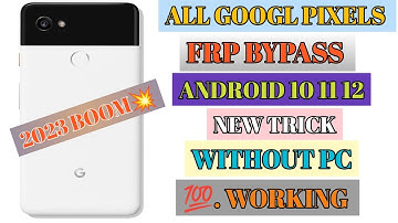 Google Pixel 2 xl FRP Bypass 2023 Android 10 11 12 Google Account Lock Bypass NEW TRICK 💯 WORKING