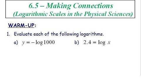 6.5 - Logarithmic Scales in the Physical Sciences