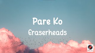 Pare Ko - Eraserheads Lyrics Video