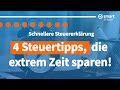 Fristende: 4 Tipps zur schnelleren Steuererklärung!