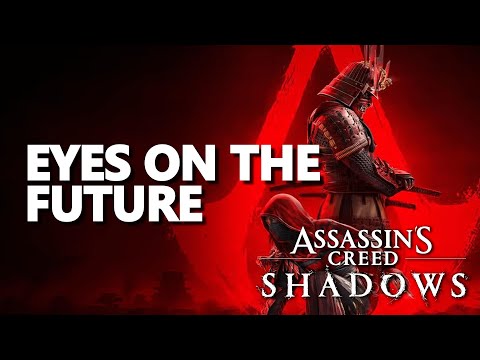 Eyes on the Future Assassin's Creed Shadows