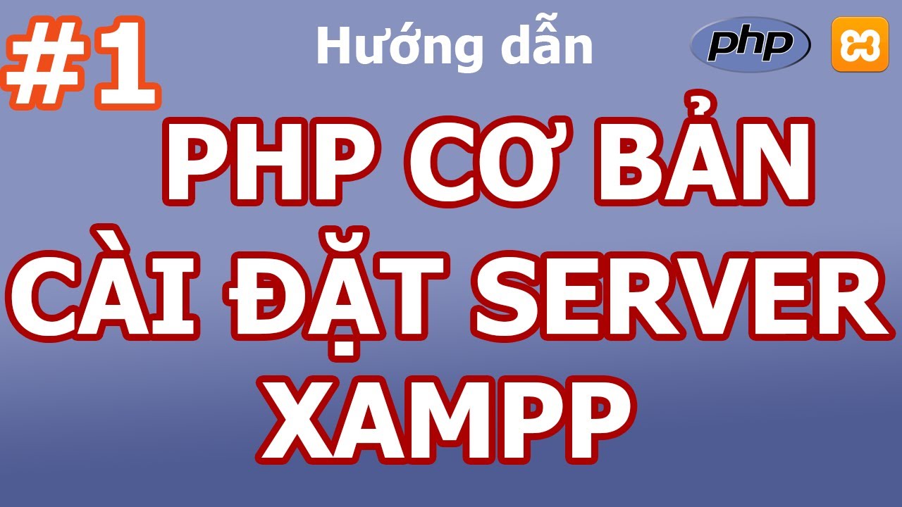 xampp php  New 2022  PHP Cơ bản - Bài 1 Cài đặt Apache Xampp Server  trong lập trình PHP