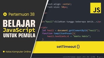 Belajar JavaScript Untuk Pemula: Cara Menggunakan setTimeout di JavaScript