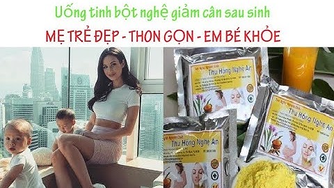 Có-mẹ nào giảm cân bằng tinh bột nghệ chứa năm 2024