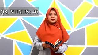 QS. Yunus ayat 40-41 oleh Khoirun Nida, siswi SMAN 1 Tanjungbalai, SUMUT