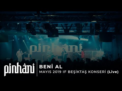 Pinhâni - Beni Al (Mayıs 2019 IF Beşiktaş Konseri)