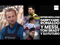 Entrevista con Harry Kane: Su futuro, elogios a Messi - Ronaldo y Tom Brady