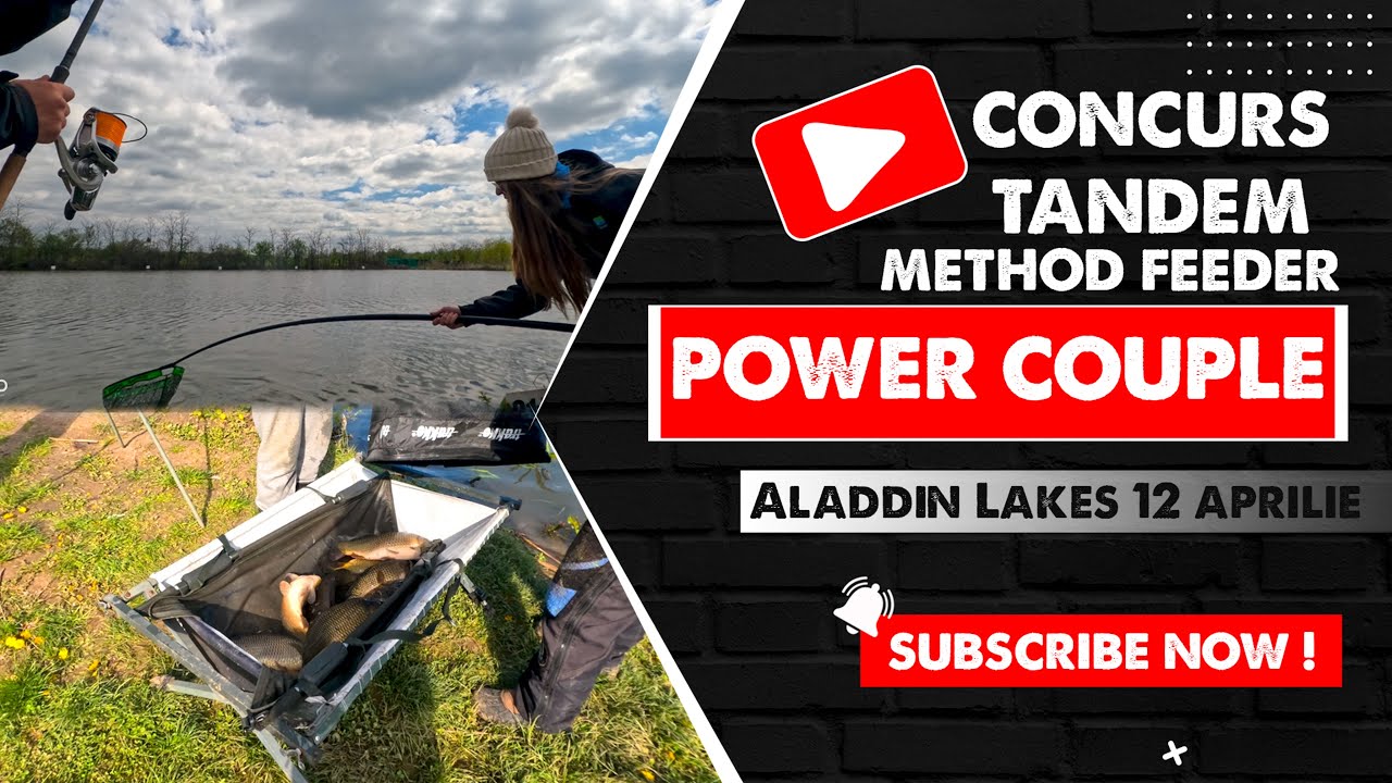 Power Couple - Concurs pescuit Method Feeder tandem pe CUPLURI, Aladdin Lakes