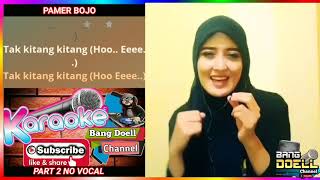 PAMER BOJO - KARAOKE DANGDUT - Duet Bersama Artis Smule Cover Part 2 No Vocal