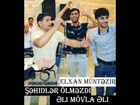 Kamran Kubinkanin / Toyu Elxan Muntezir - Sehidler olmezdi ft Eli movla Eli / 2017