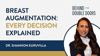 Every Breast Augmentation Decision, Explained: A Pre-Consult Walkthrough with Dr. Shannon Kuruvilla