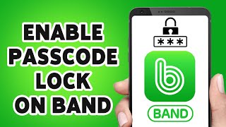 How to Enable Passcode Lock on Band Account 2024 | Band App Passcode Lock Set Up Tutorial screenshot 4