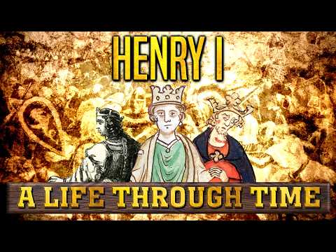 Henry I: A Life Through Time (1068-1135)