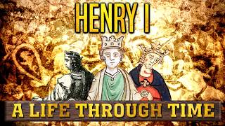 Henry I: A Life Through Time  (1068-1135)