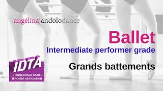 IDTA Ballet - Intermediate performer - grands battements