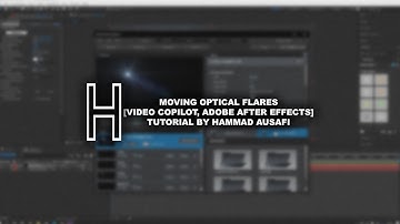 MOVING OPTICAL FLARES [VIDEO COPILOT, ADOBE AFTER EFFECTS] Tutorial by Hammad Ausafi