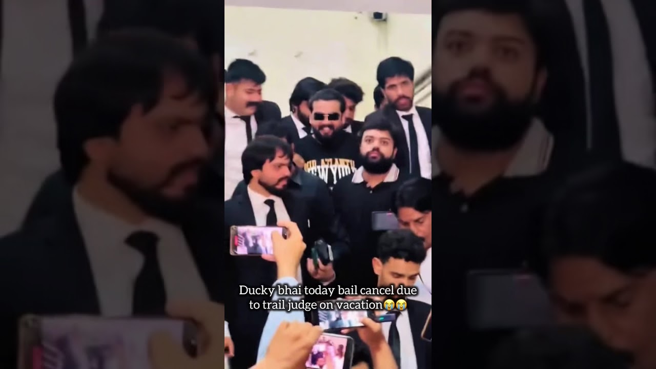 Ducky bhai today bail cancel🙏🏻😭 