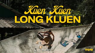 YOW - Kuen Kuen, Long Kluen