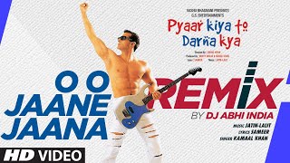 Video thumbnail of "O O Jane Jaana (Official Remix) DJ Abhi India | Salman Khan | Kamaal Khan | Pyaar Kiya Toh Darna Kya"