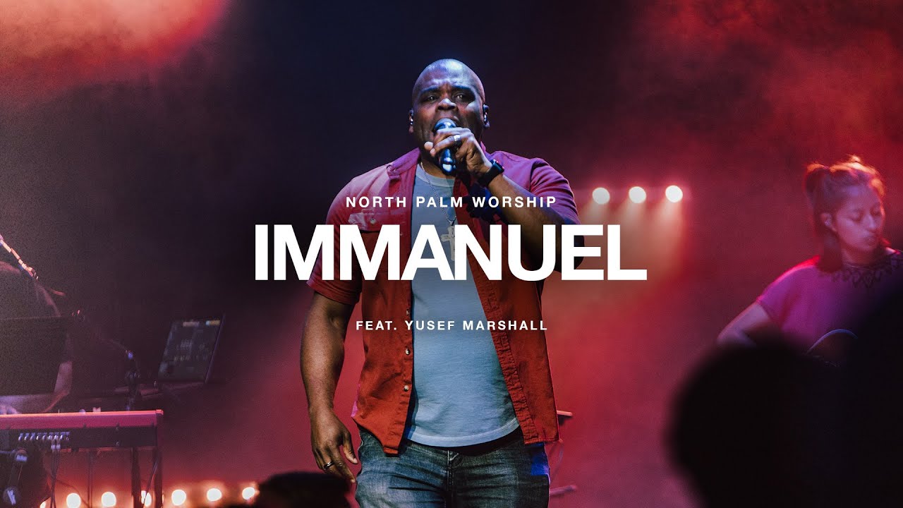 Immanuel By Tye Tribbett Yusef Marshal North Palm Worship Youtube 