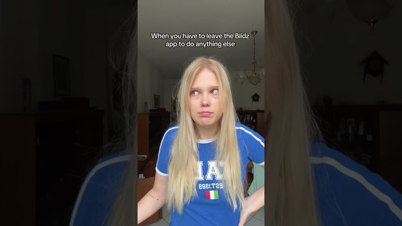 When you have to leave the Blidz app