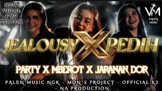 DJ JEALOUSY X PEDIH || STYLE PARTY X MBEROT X JARANAN DORR‼️