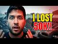 HOW I LOST 50k IN A MONTH
