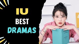Top 10 Dramas Starring IU (2026 Updated) 