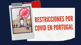 Las restricciones por Covid19 y mi triste historia | Luli en Portugal