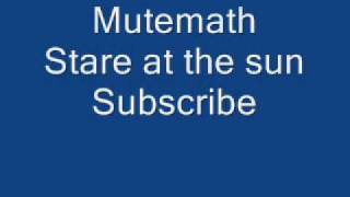 Mutemath - Stare at the Sun